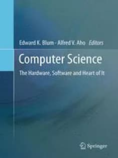 دانلود کتاب Computer Science: The Hardware, Software and Heart of It