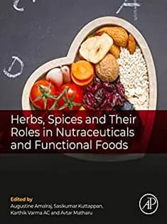دانلود کتاب Herbs, Spices and Their Roles in Nutraceuticals and Functional Foods