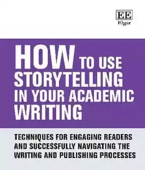 دانلود کتاب How to use storytelling in your academic writing : techniques for engaging readers and successfully navigating the writing