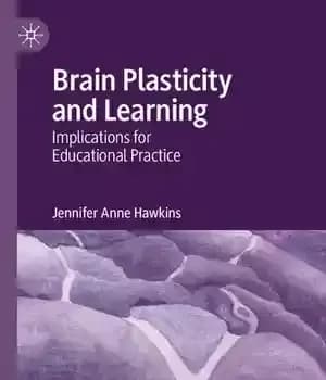 دانلود کتاب Brain Plasticity and Learning: Implications for Educational Practice