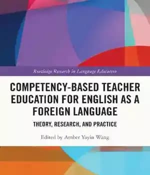 دانلود کتاب Competency-Based Teacher Education for English as a Foreign Language: Theory, Research, and Practice
