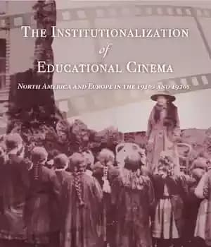 دانلود کتاب The Institutionalization of Educational Cinema: North America and Europe in 1910s 1920s
