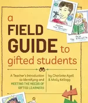 دانلود کتاب A Field Guide to Gifted Students: Teacher’s Introduction Identifying and Meeting the Needs of Learners