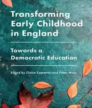 دانلود کتاب Transforming early childhood in England : towards a democratic education