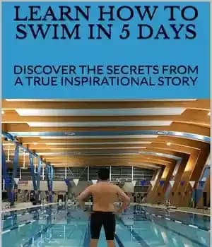 دانلود کتاب Learn how to swim in 5 days : discover the secrets from a true inspirational story