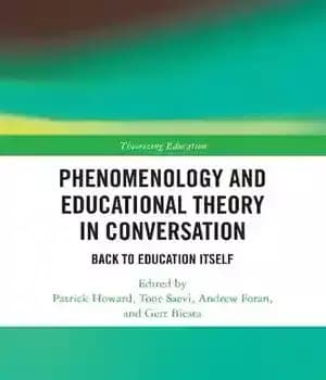 دانلود کتاب Phenomenology and Educational Theory in Conversation: Back to Education Itself