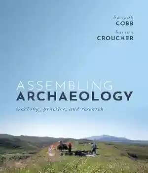 دانلود کتاب Assembling Archaeology: Teaching, Practice, and Research