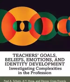دانلود کتاب TeachersÖ Goals, Beliefs, Emotions, and Identity Development: Investigating Complexities in the Profession