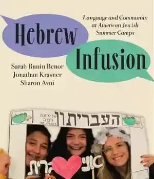 دانلود کتاب Hebrew Infusion: Language and Community at American Jewish Summer Camps