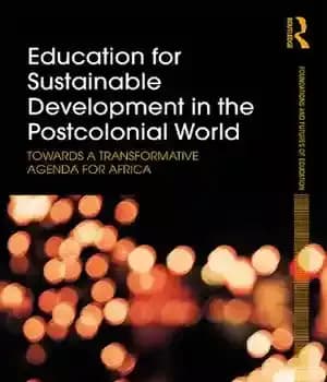 دانلود کتاب Education for Sustainable Development in the Postcolonial World: Towards a Transformative Agenda Africa