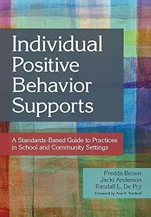 و دانلود نسخه کامل کتاب زبان اصلی Individual Positive Behavior Supports: A Standards-Based Guide to Practices in School and Community Settings PDF | دانلود کتاب خارجی
