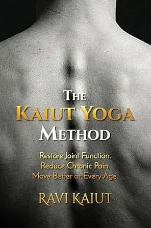 و دانلود نسخه کامل کتاب زبان اصلی The Kaiut Yoga Method: Restore Joint Function. Reduce Chronic Pain. Move Better at Every Age. PDF | دانلود کتاب خارجی