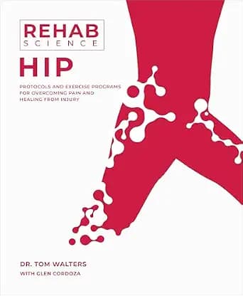 و دانلود نسخه کامل کتاب زبان اصلی Rehab Science: Hip: How to Overcome Pain and Heal from Injury PDF | دانلود کتاب خارجی