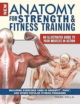 و دانلود نسخه کامل کتاب زبان اصلی New Anatomy for Strength & Fitness Training: An Illustrated Guide to Your Muscles in Action Including Exercises Used in CrossFit®, P90X®, and Other Popular Fitne