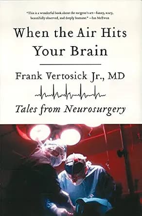 و دانلود نسخه کامل کتاب زبان اصلی When the Air Hits Your Brain: Tales from Neurosurgery PDF | دانلود کتاب خارجی