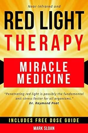 و دانلود نسخه کامل کتاب زبان اصلی Red Light Therapy: Miracle Medicine for Pain, Fatigue, Fat loss, Anti-aging, Muscle Growth and Brain Enhancement (The Future of Medicine: The 3 Greatest Therapie