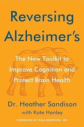 و دانلود نسخه کامل کتاب زبان اصلی Reversing Alzheimer’s: The New Toolkit to Improve Cognition and Protect Brain Health PDF | دانلود کتاب خارجی
