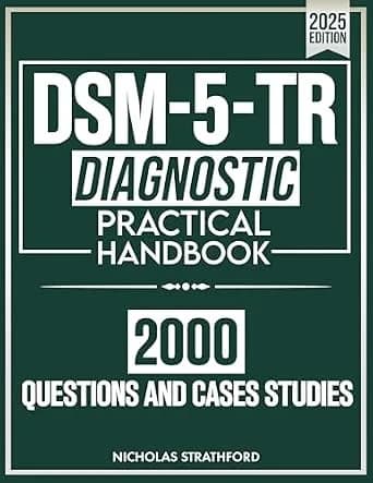 و دانلود نسخه کامل کتاب زبان اصلی DSM-5-TR Diagnostic Practical Handbook: The Ultimate Guide to Master DSM-5-TR with Confidence | 2000 Clinical Questions and Case Studies Developed PDF | دانلود ک