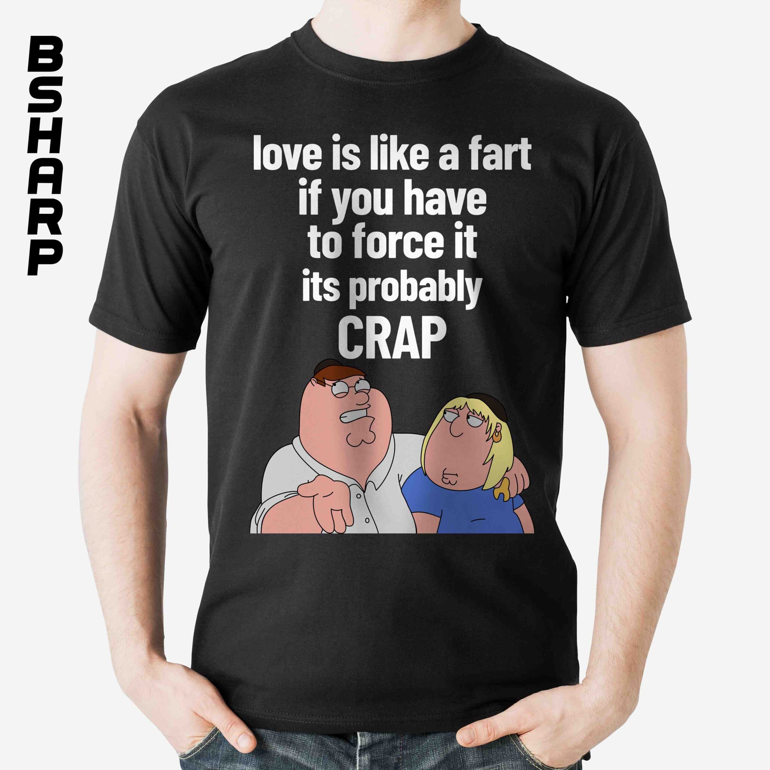 تیشرت Family Guy طرح Love is Like a Fart
