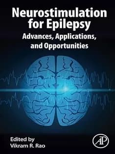 دانلود کتاب Neurostimulation for Epilepsy: Advances, Applications and Opportunities
