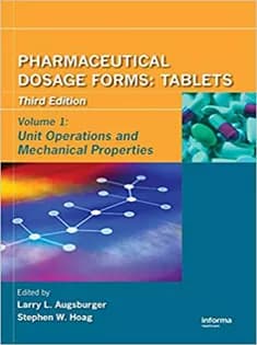 دانلود کتاب Pharmaceutical Dosage Forms: Tablets. Vol 1: Unit Operations & Mechanical Properties