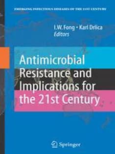 دانلود کتاب Antimicrobial Resistance and Implications for the 21St Century