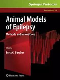 دانلود کتاب Animal Models of Epilepsy: Methods and Innovations
