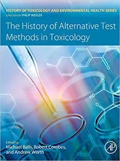 دانلود کتاب The History of Alternative Test Methods in Toxicology