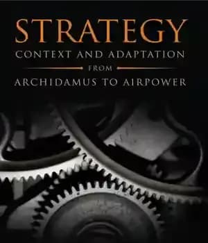 دانلود کتاب Strategy: context and adaptation from Archidamus to airpower