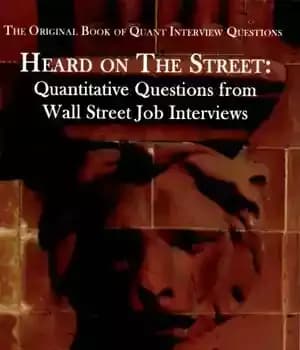دانلود کتاب Heard on the Street, Quantitative Questions from Wall Street Job Interviews