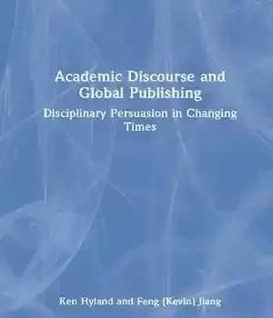 دانلود کتاب Academic Discourse and Global Publishing: Disciplinary Persuasion in Changing Times