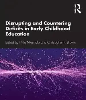 دانلود کتاب Disrupting and Countering Deficits in Early Childhood Education