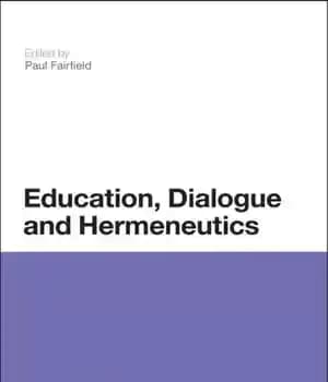 دانلود کتاب Education, Dialogue and Hermeneutics