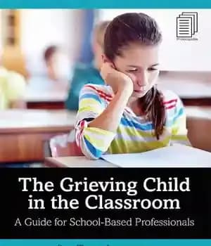 دانلود کتاب The Grieving Child in Classroom: A Guide for School-Based Professionals