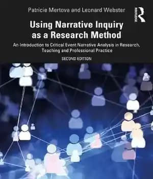 دانلود کتاب Using Narrative Inquiry as a Research Method: An Introduction to Critical Event Analysis in Research, Teaching and