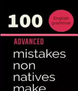 دانلود کتاب English Grammar: 100 Advanced Mistakes Non Natives Make
