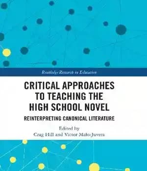 دانلود کتاب Critical Approaches to Teaching the High School Novel: Reinterpreting Canonical Literature