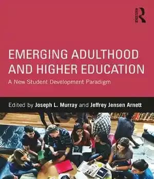 دانلود کتاب Emerging Adulthood and Higher Education: A New Student Development Paradigm