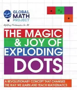 دانلود کتاب The Magic & Joy of Exploding Dots: A revolutionary concept that changes way we learn and teach