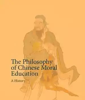 دانلود کتاب The Philosophy of Chinese Moral Education: A History