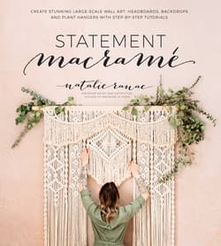 دانلود کتاب مکرومه؛ ساخت هنر دیواری خیره کننده بزرگ با آموزش گام به گام Statement Macrame: Create Stunning Large-Scale Wall Art, Headboards, Backdrops and Plant Hangers with Step-by-Step Tutorials 202