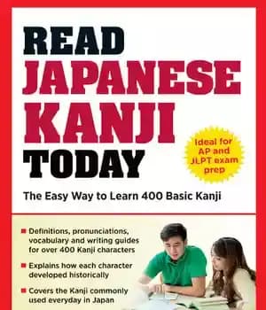 دانلود کتاب Read Japanese Kanji Today: The Easy Way to Learn 400 Basic