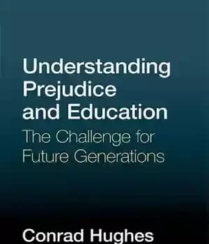 دانلود کتاب Understanding Prejudice and Education: The challenge for future generations