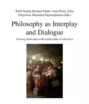 دانلود کتاب Philosophy as Interplay and Dialogue: Viewing landscapes within of education