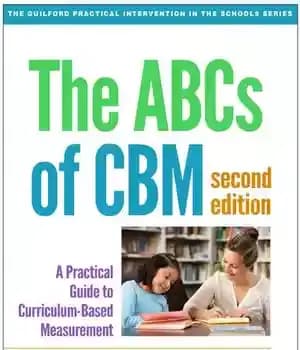 دانلود کتاب The ABCs of CBM, Second Edition: A Practical Guide to Curriculum-Based Measurement (The Guilford Intervention in the
