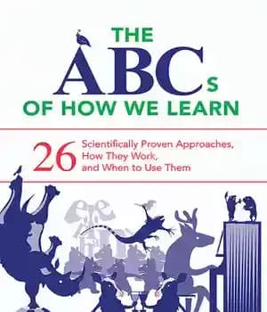 دانلود کتاب The ABCs of How We Learn: 26 Scientifically Proven Approaches, They Work, and When to Use Them