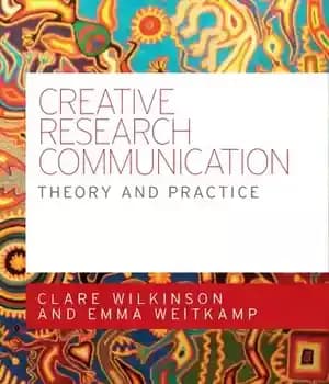 دانلود کتاب Creative research communication: Theory and practice