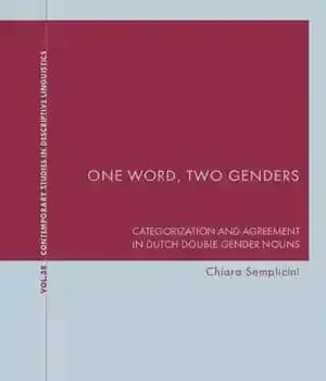 دانلود کتاب One Word, Two Genders: Categorization and Agreement in Dutch Double Gender Nouns