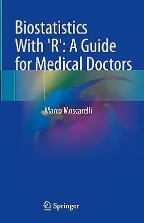 و دانلود نسخه کامل کتاب زبان اصلی Biostatistics With ‘R’: A Guide for Medical Doctors PDF | دانلود کتاب خارجی