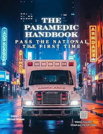 و دانلود نسخه کامل کتاب زبان اصلی The Paramedic Handbook: Pass the National Registry Exam on the First Try – Includes Section Exams, QR Code Video Lessons, and Clear Explanations for Every Topic